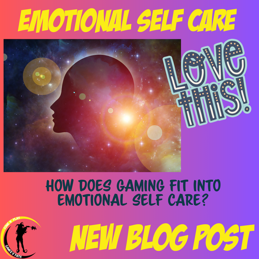 Emotional Self Care and Gaming Blog
